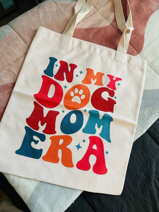 In my Dog Mom Era Tote Bag